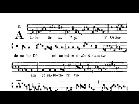 Dominica prima Adventus (First Sunday of Advent) - Alleluia (Ostende nobis)