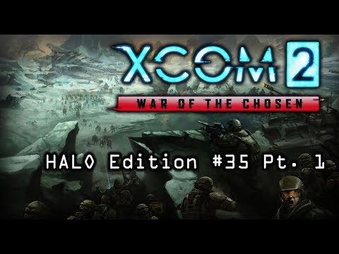 XCOM 2 WoTC HALO EDITION # 35 Pt. 1 - The Final Mission
