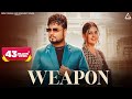 Weapon | Official Video | KD DESIROCK | Pranjal Dahiya | Komal Chaudhary | New Haryanvi Song 2024