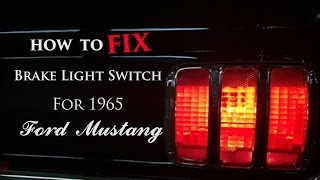 How To Fix 1965 Ford Mustang Brake Light Switch
