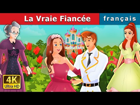 La Vraie Fiancée | The True Bride  in French | @FrenchFairyTales