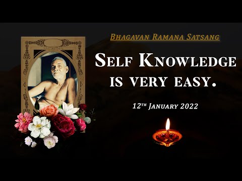 336. Bhagavan Ramana Satsang - Self Knowledge is Very Easy !!!