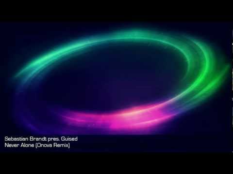Sebastian Brandt pres Guised - Never Alone (Onova Remix)