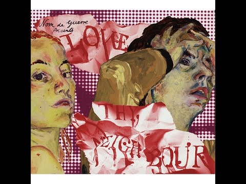Nom De Guerre - Love Thy Neighbour (Tapete Records) [Full Album]