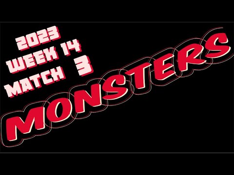 2023 Week#14 Match#3 Monsters