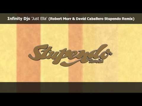 Infinity Djs 'Just Ella' (Robert Morr & David Caballero Stupendo Rework) [Stupendo Records]