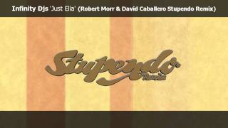 Infinity Djs 'Just Ella' (Robert Morr & David Caballero Stupendo Rework) [Stupendo Records]