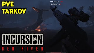 INCURSION RED RIVER - THE NEW PVE TARKOV? (New Tactical Shooter)