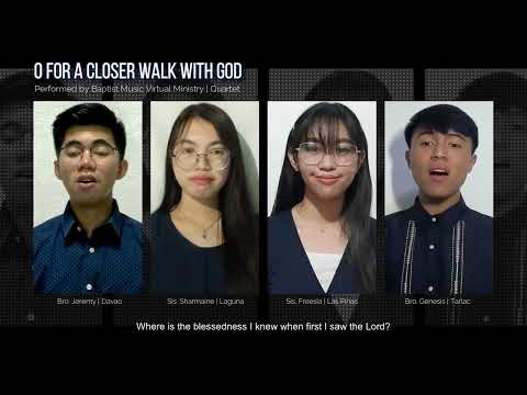 O for a Closer Walk with God | Baptist Music Virtual Ministry | Quartet