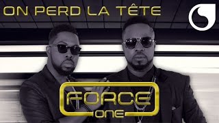 Force One - On Perd La Tête (Official Audio)
