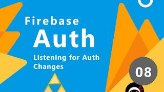 Firebase Auth Tutorial #8 - Tracking Auth Status