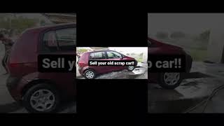 Sell your old scrap car Online and gest best rates