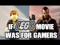 If Lego Movie Was For Gamers!