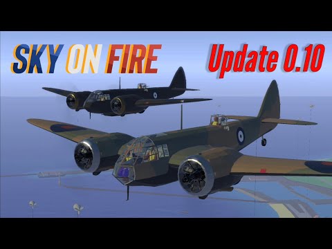 Update 0.10 - Sky on Fire: 1940
