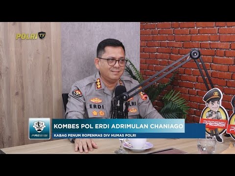 PODCAST PRESISI EDISI SPESIAL: MENGENAL TUGAS &amp; FUNGSI BAG PENUM ROPENMAS DIVISI HUMAS POLRI (2/2)