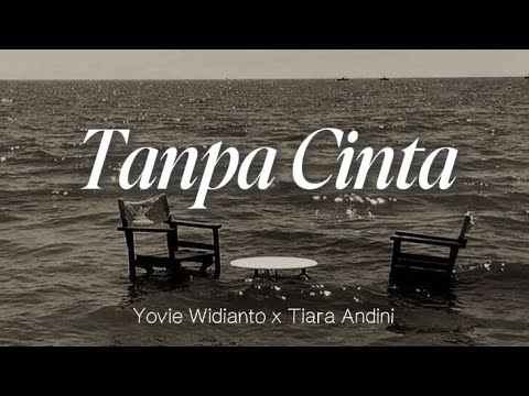 Yovie Widianto, Tiara Andini - Tanpa Cinta