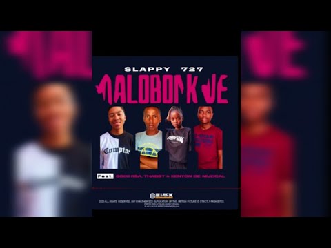 Slappy727 - Malobonkwe [Official Audio] feat. Sgixi Rsa, Thabsy & Kenton De Muzical