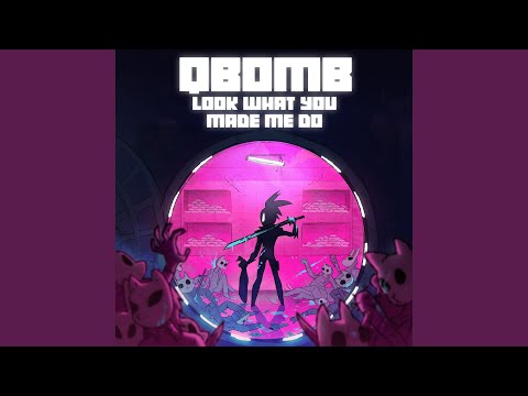Look What You Made Me Do (Qbomb's Version)