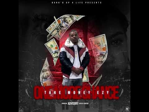 TAKE MONEY EZY - ONE MORE CHANCE