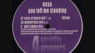 Essa - You Left Me Standing (Well Swung Mix)