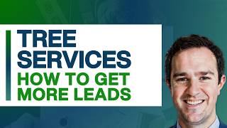 How Tree Service Companies Can Get More Leads and Calls