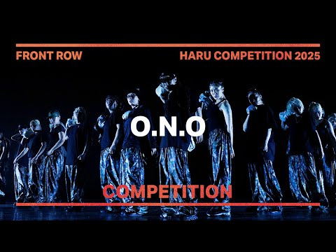 O.N.O | COMPETITION | FRONTROW | HARU COMPETITION 2025