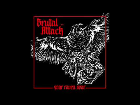 Brutal Attack - Soar Raven Soar (Full Album)