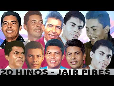 as 20  melhores do cantor sacro  jair pires       vamos recordar agora