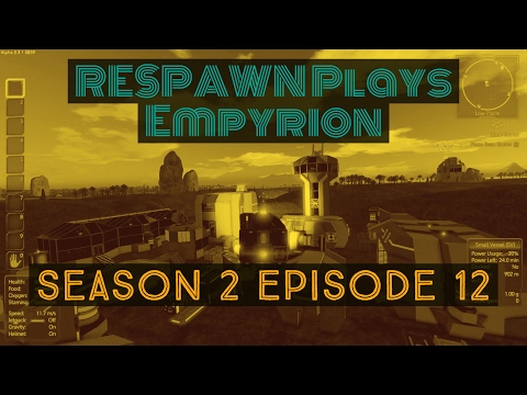 RESPAWN Plays Empyrion - Season 2 Ep. 12 - "Playing tourist and looting all the things" - Let's Play