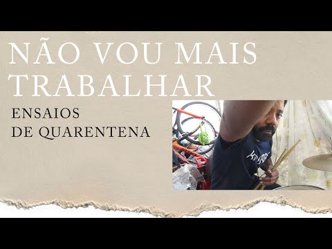 Não Vou Mais Trabalhar - Kanduras
