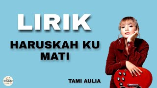 Download lagu Haruskah Ku Mati - Ada Band cover Tami Aulia (Lirik) mp3
