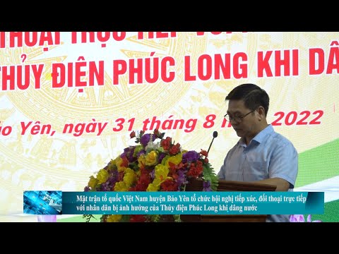 Mặt trận tổ quốc Việt Nam huyện Bảo Yên tổ chức hội nghị tiếp xúc, đối thoại trực tiếp với nhân dân bị ảnh hưởng của Thủy điện Phúc Long khi dâng nước