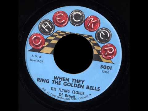 When They Ring The Golden Bells by The Flying Clouds Of Detroit.wmv