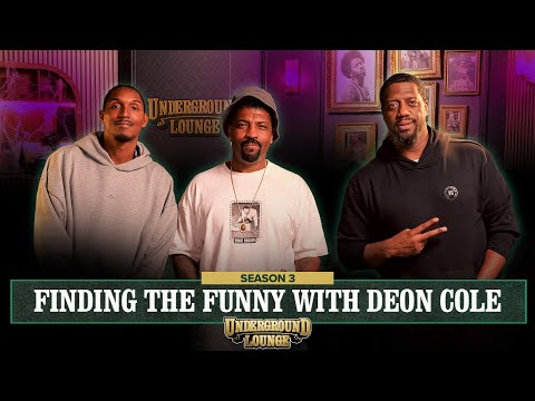 Finding The Funny W/ Deon Cole | The Underground Lounge S3 E.14