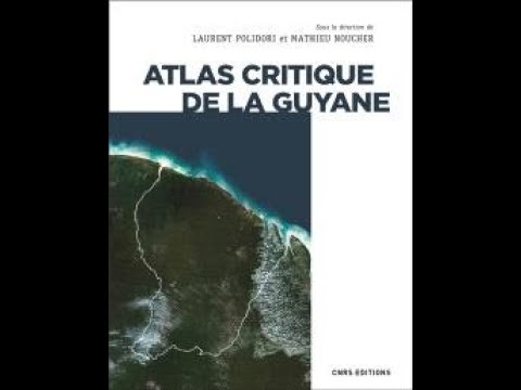 Matthieu Noucher et Laurent Polidori - Atlas critique de la Guyane