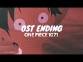 OST Ending One Piece 1071 Raise Chili Beans