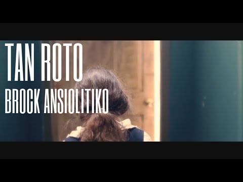 TAN ROTO - BROCK ANSIOLITIKO [VIDEOCLIP]