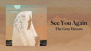 The Gray Havens - See You Again video