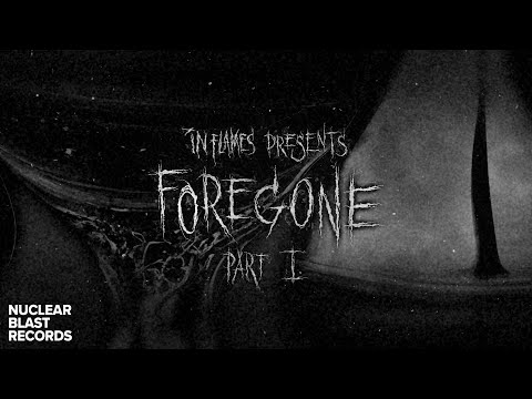 IN FLAMES - Foregone Pt. 1 (OFFICIAL MUSIC VIDEO) online metal music video by IN FLAMES