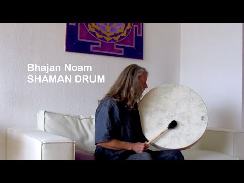 Bhajan Noam:  SHAMAN DRUM  (Kurzvideo)