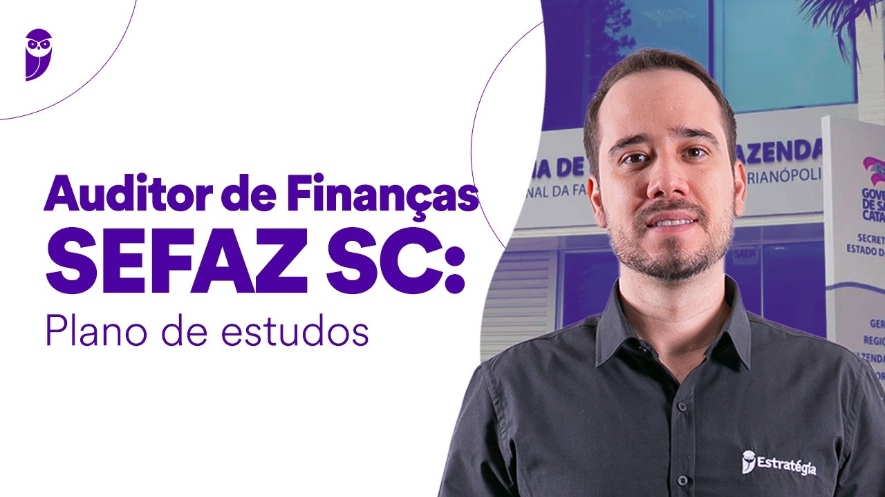 Concurso Auditor de Finanças SEFAZ SC: Plano de estudos