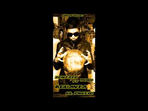 Zenzato Ft Meiko- Aguanta el Precio (UrbanMusic).