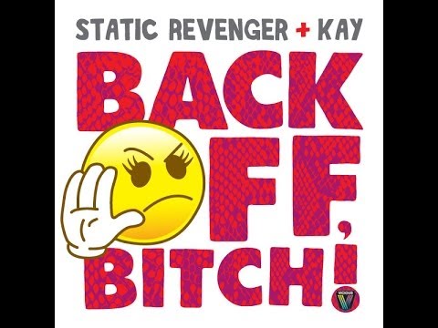 Static Revenger & Kay - Back Off, Bitch! (J-Trick Remix)