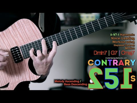 CONTRARY 251s (ii-V7-I Harmonic Voice-Leading Workout using Stepwise Contrary Motion)