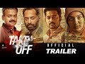Take Off Official Trailer 2 | Kunchacko Boban | Fahadh Faasil | Parvathy | Mahesh Narayanan