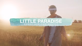 Henry And The Waiter - Little Paradise (Official Video)