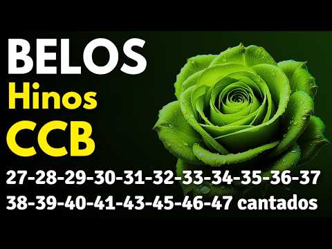 HINOS CCB 27-28-29-30-31-32-33-34-35-36-37-38-39-40-41-43-45-46-47-48-49-50-51-52-53-54-56 cantados