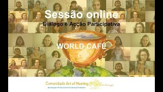 Sessão World Café Online AoH PT 25.06.2018