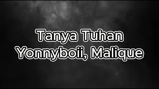 Download lagu Yonnyboii, Malique - Tanya Tuhan Versi Karaoke Original mp3