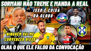 SORMANI FOI MOSTRO E O UNICO QUE TEVE CORAGEM DE FALAR ISSO DA CONVOCAÇÃO DA SELEÇÃO BRASILEIRA